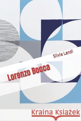Lorenzo Bocca Silvia Landi 9798817257793 Independently Published