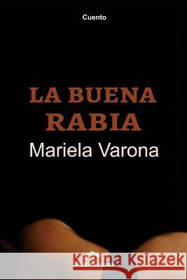 La buena rabia Varona Mariela Varona 9798817358261