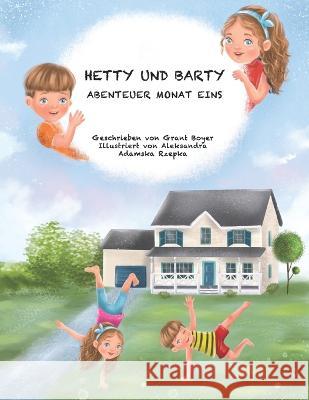 Hetty Und Barty's Abenteuer Monat Eins Aleksandra Adamska Rzepka Aleksandra Ermakova Elizabeth Boyer 9798817423631 Independently Published