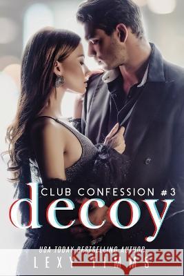 Decoy Lexy Timms 9798818028996 Independently Published