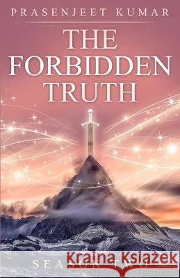 The Forbidden Truth: Season Two Prasenjeet Kumar   9798818350950 Independently Published