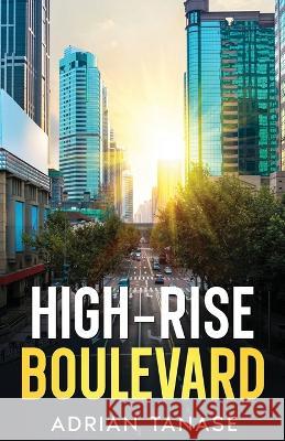 High-Rise Boulevard Adrian Tanase   9798818361918 Independently Published