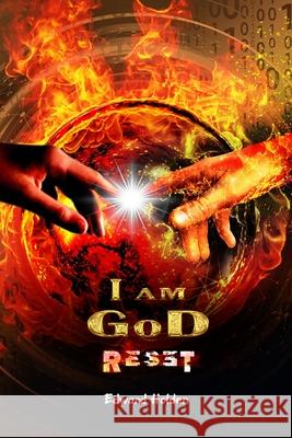 I am GoD: Reset Tansom Studios Edward Holden  9798818843445 Independently Published