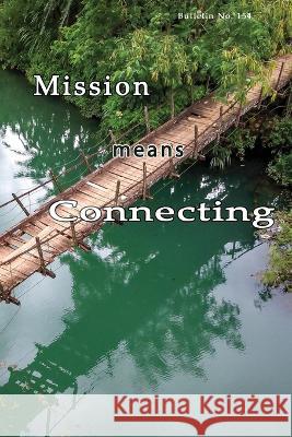 Mission means Connecting Michael O'Shea Sma Vilsan Kodavatikanti Sma Richard Angolio Sma 9798819187432 Independently Published