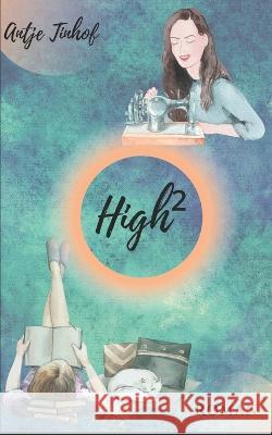 High² Antje Tinhof 9798819236505 Independently Published