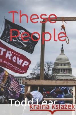 These People Todd Lear   9798819610145 Independently Published