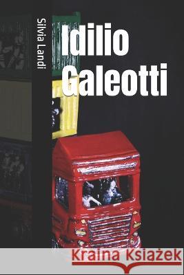 Idilio Galeotti Silvia Landi   9798819675816 Independently Published
