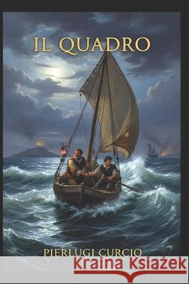 Il Quadro Pierluigi Curcio   9798820155949