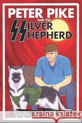 Peter Pike and the Silver Shepherd Neal W Fandek 9798820321191 Independently Published