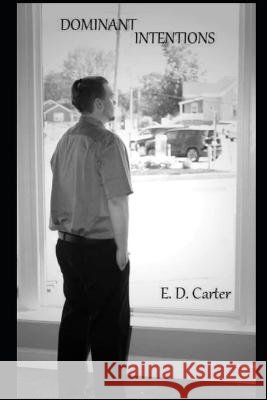 Dominant Intentions E D Carter 9798820415661 Independently Published