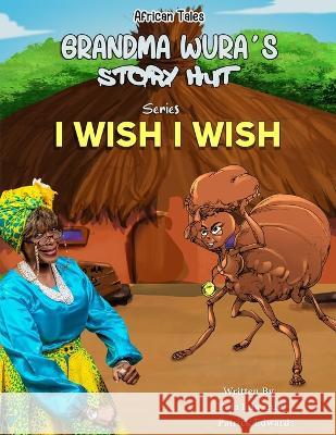 I Wish I Wish Patrick Edwards Bola Edwards  9798821450777 Independently Published