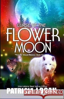 Curse of the Flower Moon Meg Amor Patricia Logan  9798821889379 Independently Published