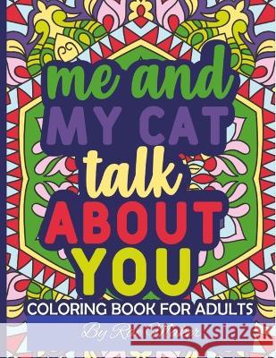 Cat Quote Coloring Book Maker, Rae 9798822046238