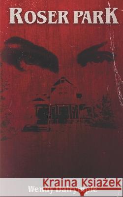 Roser Park Wendy Dalrymple   9798822049727 Independently Published