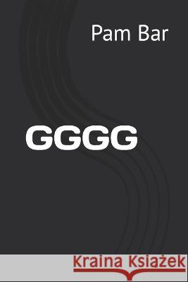 Gggg Pam Bar   9798822114807 Independently Published