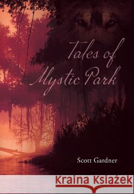 Tales of Mystic Park Scott Gardner   9798822903821