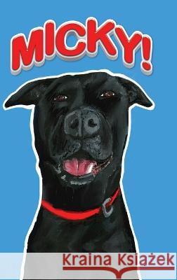 Micky! Katie Weaver   9798822904828 Palmetto Publishing