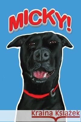 Micky! Katie Weaver   9798822904835 Palmetto Publishing