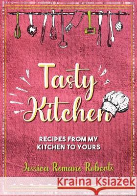 Tasty Kitchen Jessica Romano Roberts   9798822906280