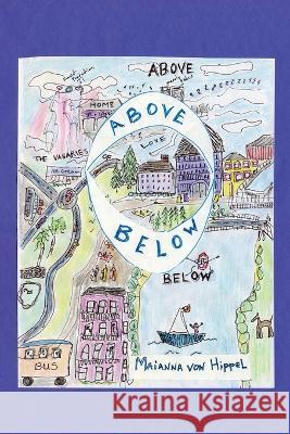 Above Below Maianna Von Hippel   9798822907539 Palmetto Publishing