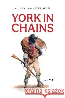 York in Chains Alvin Handelman   9798822907805