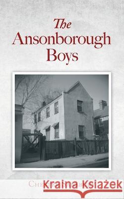 The Ansonborough Boys Chester Sansbury   9798822909960 Palmetto Publishing