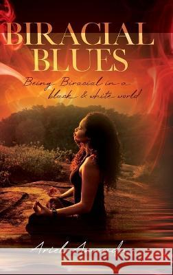 Biracial Blues Ariel Amanda   9798822913363 Palmetto Publishing