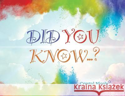 Did You Know...? Crystal Nicole   9798822915305 Palmetto Publishing