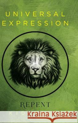 Universal Expression: Repent Kid Haiti   9798822918306 Palmetto Publishing