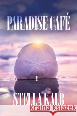 Paradise Café Stella Kalb 9798822926479