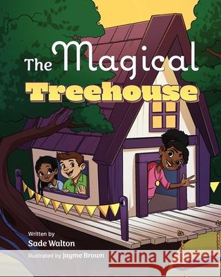 The Magical Treehouse Sade Walton 9798822926530