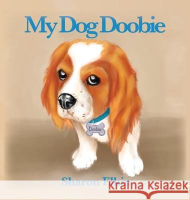 My Dog Doobie Sharon Elkin 9798822936935