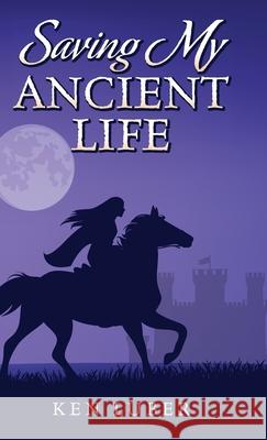 Saving my Ancient Life Ken Luber 9798822939479