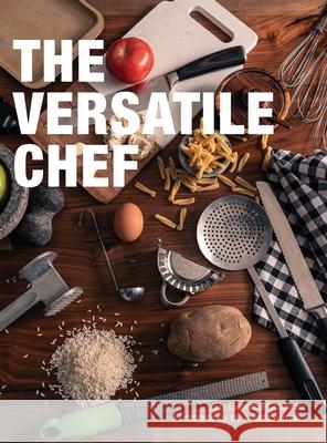 The Versatile Chef Candice Custodio 9798822946507