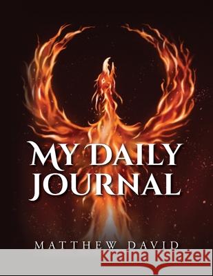 My Daily Journal Matthew David 9798822946729
