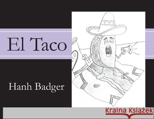 El Taco Hanh Badger 9798822951068