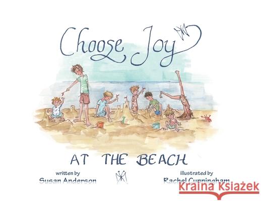 Choose Joy at the Beach Susan Anderson, Rachel Cunningham 9798822952881