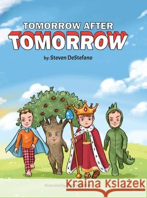 Tomorrow After Tomorrow Steven DeStefano 9798822953970