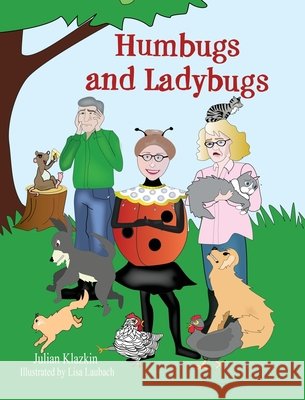 Humbugs and Ladybugs Klazkin, Julian 9798822964785 Palmetto Publishing