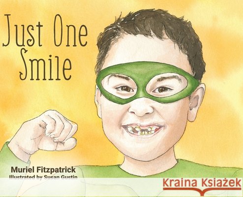 Just One Smile Fitzpatrick, Muriel, Gustin, Susan 9798822971523