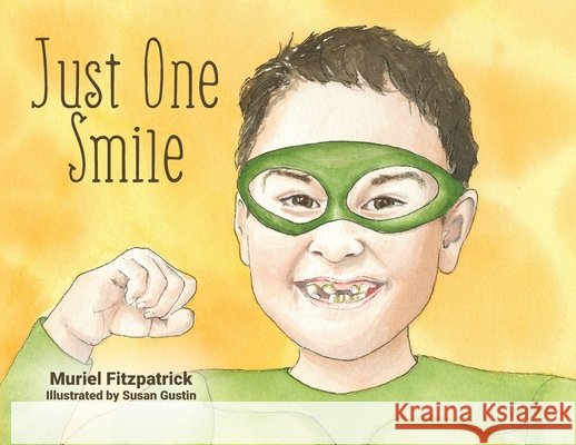 Just One Smile Fitzpatrick, Muriel, Gustin, Susan 9798822971530