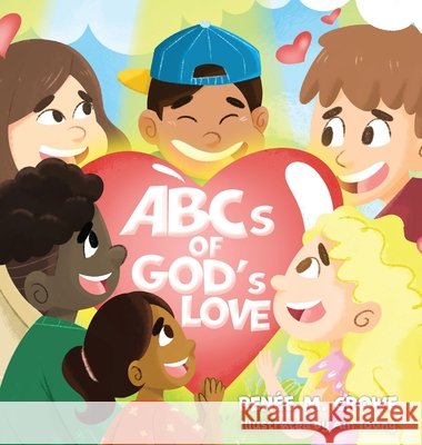 ABCs of God's Love Renee M Crowe 9798822978218 Palmetto Publishing