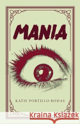 Mania Rodas, Katie Portillo 9798822980563 Palmetto Publishing