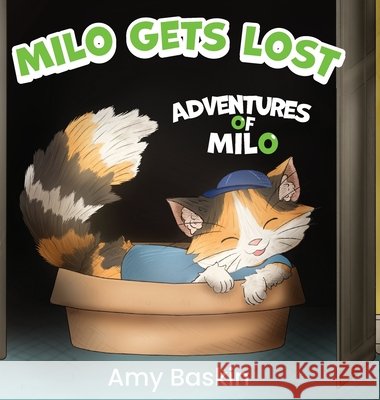 Adventures of Milo: Milo Gets Lost Baskin, Amy 9798822984639