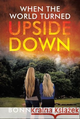 When the World Turned Upside Down Bonnie Werner 9798823028677