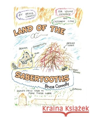 Land of the Sabertooths Bruce Connolly 9798823029155