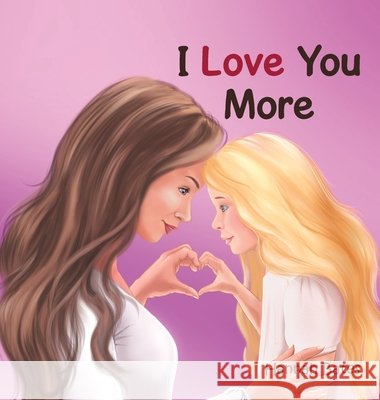 I Love You More Bates, Hannah 9798823031820