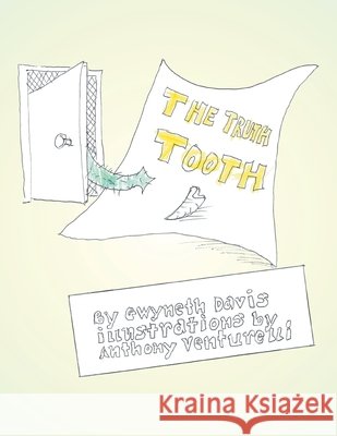 The Truth Tooth Davis, Gwyneth, Venturelli, Anthony 9798823039147