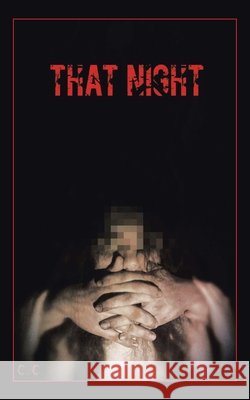 That Night C. C. 9798823055529 Authorhouse