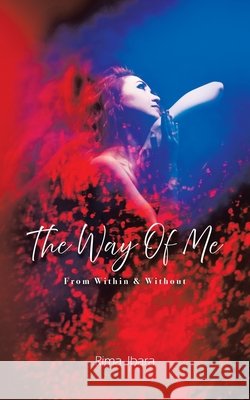 The Way of Me: From Within & Without Rima Jbara 9798823087797
